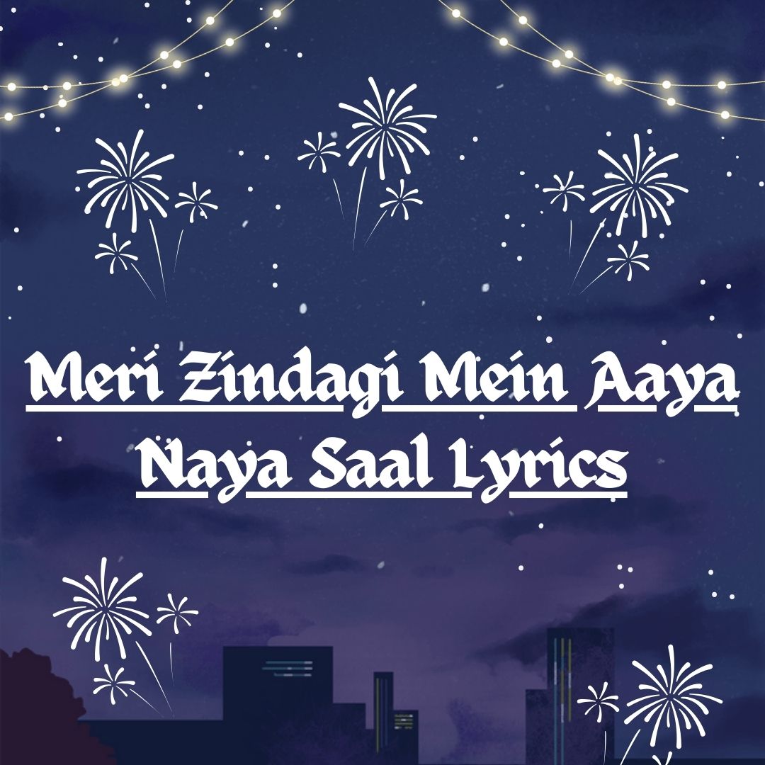 Meri Zindagi Mein Aaya Naya Saal Lyrics | New Year Christian Song